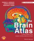 The Brain Atlas : A Visual Guide to the Human Central Nervous System - Book