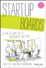 Startup Boards : Getting the Most Out of Your Board of Directors - Book