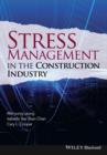 Stress Management in the Construction Industry - Book