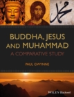 Buddha, Jesus and Muhammad : A Comparative Study - eBook