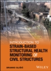 Introduction to Strain-Based Structural Health Monitoring of Civil Structures - Book