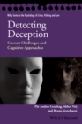 Detecting Deception : Current Challenges and Cognitive Approaches - Book