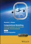 Computational Modelling and Simulation of Aircraft and the Environment, Volume 2 : Aircraft Dynamics - eBook