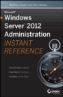 Microsoft Windows Server 2012 Administration Instant Reference - Book
