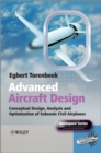 Advanced Aircraft Design : Conceptual Design, Analysis and Optimization of Subsonic Civil Airplanes - eBook