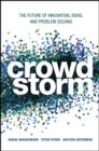 Crowdstorm : The Future of Innovation, Ideas, and Problem Solving - eBook
