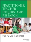 Practitioner Teacher Inquiry and Research - Book