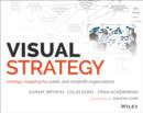 Visual Strategy : Strategy Mapping for Public and Nonprofit Organizations - Book
