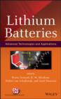 Lithium Batteries : Advanced Technologies and Applications - eBook