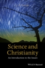Science and Christianity : An Introduction to the Issues - Book