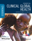 Essential Clinical Global Health, Includes Wiley E-Text - Book