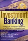 Investment Banking : Valuation, Leveraged Buyouts, and Mergers and Acquisitions - Book