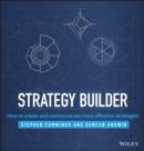 Strategy Builder : How to Create and Communicate More Effective Strategies - eBook