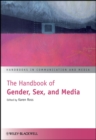 The Handbook of Gender, Sex, and Media - Book