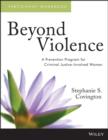 Beyond Violence : A Prevention Program for Criminal Justice-Involved Women, Participant Workbook - eBook