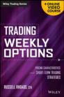 Trading Weekly Options : Pricing Characteristics and Short-Term Trading Strategies - eBook