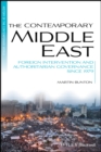 The Contemporary Middle East : Foreign Intervention and Authoritarian Governance Since 1979 - Book