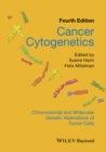 Cancer Cytogenetics : Chromosomal and Molecular Genetic Aberrations of Tumor Cells - Book