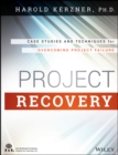 Project Recovery : Case Studies and Techniques for Overcoming Project Failure - eBook