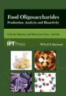 Food Oligosaccharides : Production, Analysis and Bioactivity - eBook