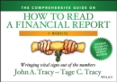 The Comprehensive Guide on How to Read a Financial Report : Wringing Vital Signs Out of the Numbers - eBook
