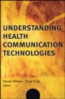 Understanding Health Communication Technologies - Book