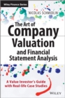 The Art of Company Valuation and Financial Statement Analysis : A Value Investor's Guide with Real-life Case Studies - Book