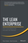 The Lean Enterprise : How Corporations Can Innovate Like Startups - Book