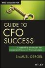 Guide to CFO Success : Leadership Strategies for Corporate Financial Professionals - eBook