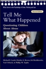 Tell Me What Happened : Questioning Children About Abuse - Book