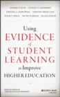 Using Evidence of Student Learning to Improve Higher Education - eBook
