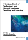 The Handbook of Technology and Second Language Teaching and Learning - Book