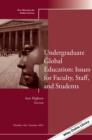 Undergraduate Global Education: Issues for Faculty, Staff, and Students : New Directions for Student Services, Number 146 - eBook