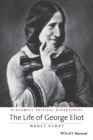 The Life of George Eliot : A Critical Biography - Book