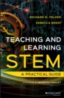 Teaching and Learning STEM : A Practical Guide - eBook