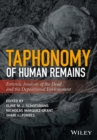Taphonomy of Human Remains : Forensic Analysis of the Dead and the Depositional Environment - Book