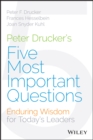 Peter Drucker's Five Most Important Questions : Enduring Wisdom for Today's Leaders - eBook