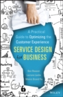 Service Design for Business : A Practical Guide to Optimizing the Customer Experience - eBook