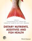Dietary Nutrients, Additives and Fish Health - eBook