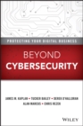 Beyond Cybersecurity : Protecting Your Digital Business - eBook
