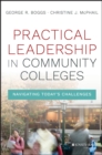 Practical Leadership in Community Colleges : Navigating Today's Challenges - eBook