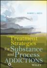 Treatment Strategies for Substance Abuse and Process Addictions - eBook