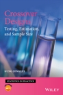 Crossover Designs : Testing, Estimation, and Sample Size - Book