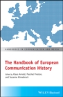 The Handbook of European Communication History - Book