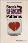 Breaking Negative Relationship Patterns : A Schema Therapy Self-Help and Support Book - Book