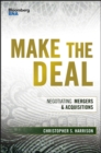 Make the Deal : Negotiating Mergers and Acquisitions - eBook