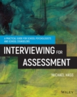 Interviewing For Assessment : A Practical Guide for School Psychologists and School Counselors - Book