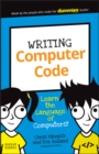 Writing Computer Code : Learn the Language of Computers! - eBook