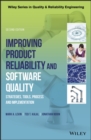 Improving Product Reliability and Software Quality : Strategies, Tools, Process and Implementation - Book