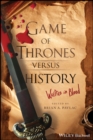 Game of Thrones versus History : Written in Blood - eBook
